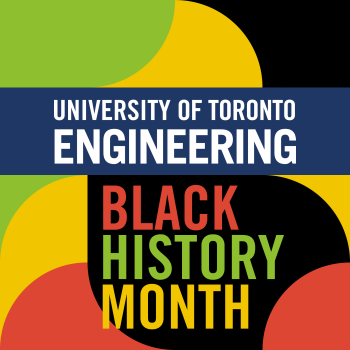 University of Toronto Engineering Black History Month signature